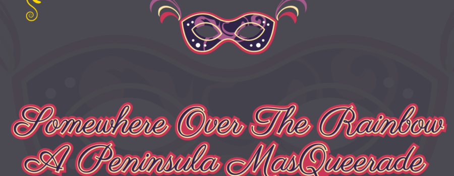 A pink mask with the words " somewhere over the rainbow and peninsula masquerade ".