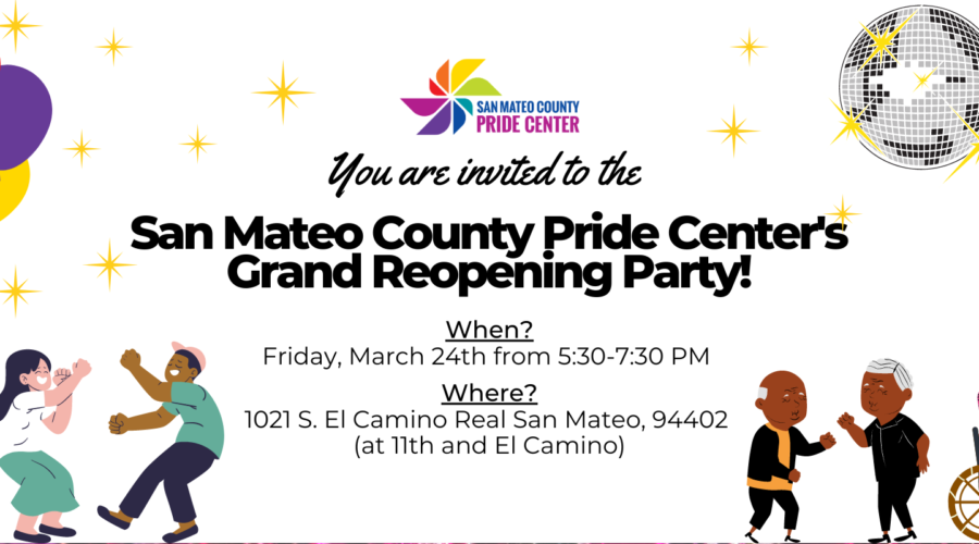 A poster for the grand reopening party of mateo county pride center.