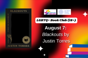 8.7.24 | LGBTQ+ Book Club: Blackouts by Justin Torress